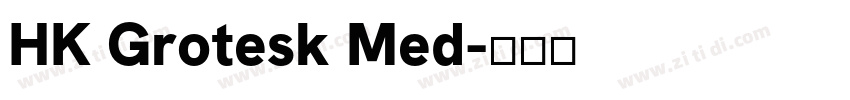 HK Grotesk Med字体转换